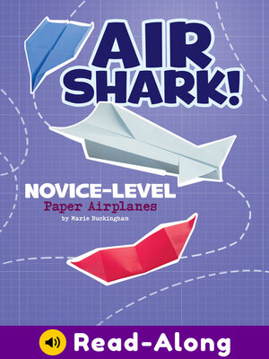 cover image of Air Shark! Novice-Level Paper Airplanes